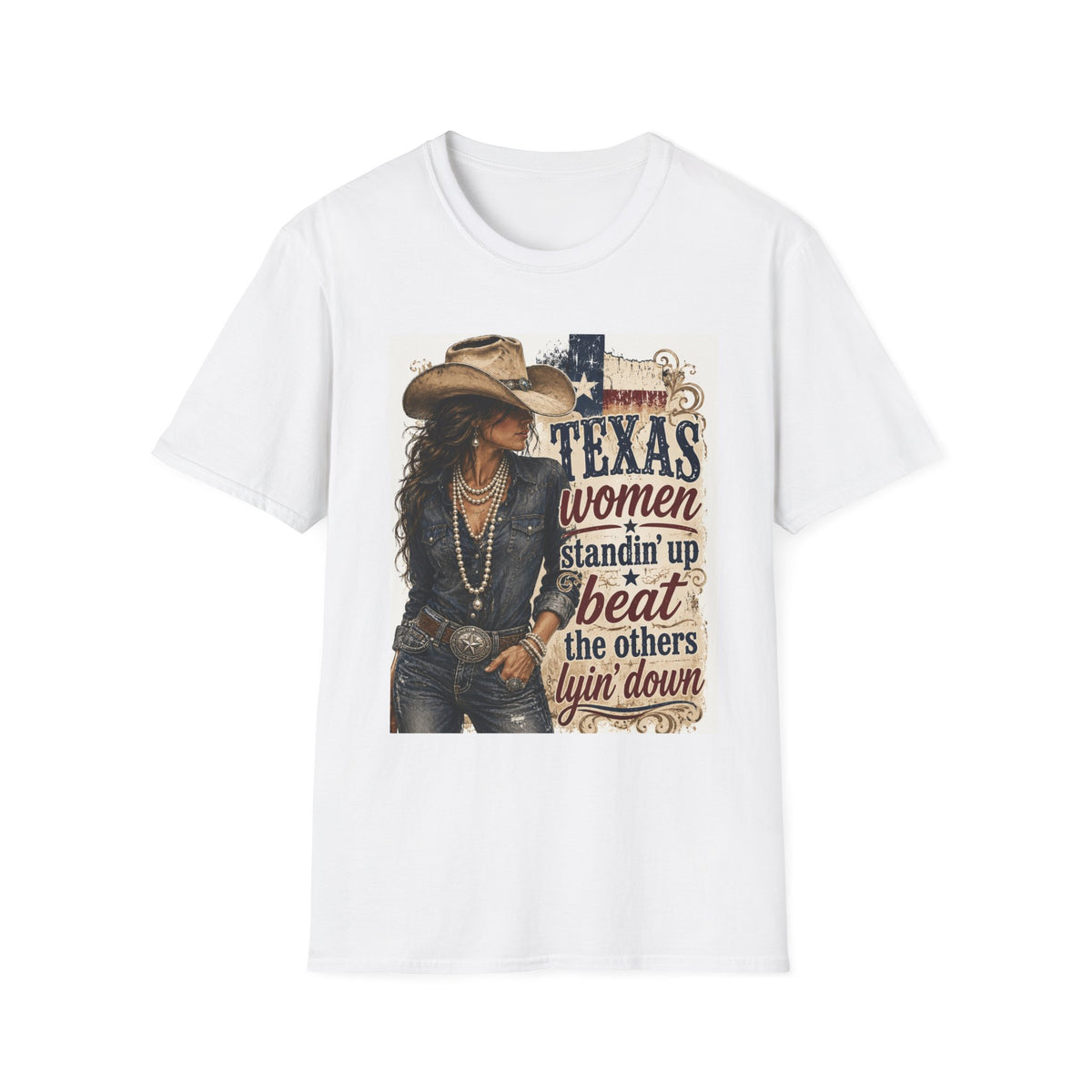 Texas Women T‑Shirt — "Texas Women Standin' Up to Beat the Others Lyin' Down" Vintage Cowgirl Tee