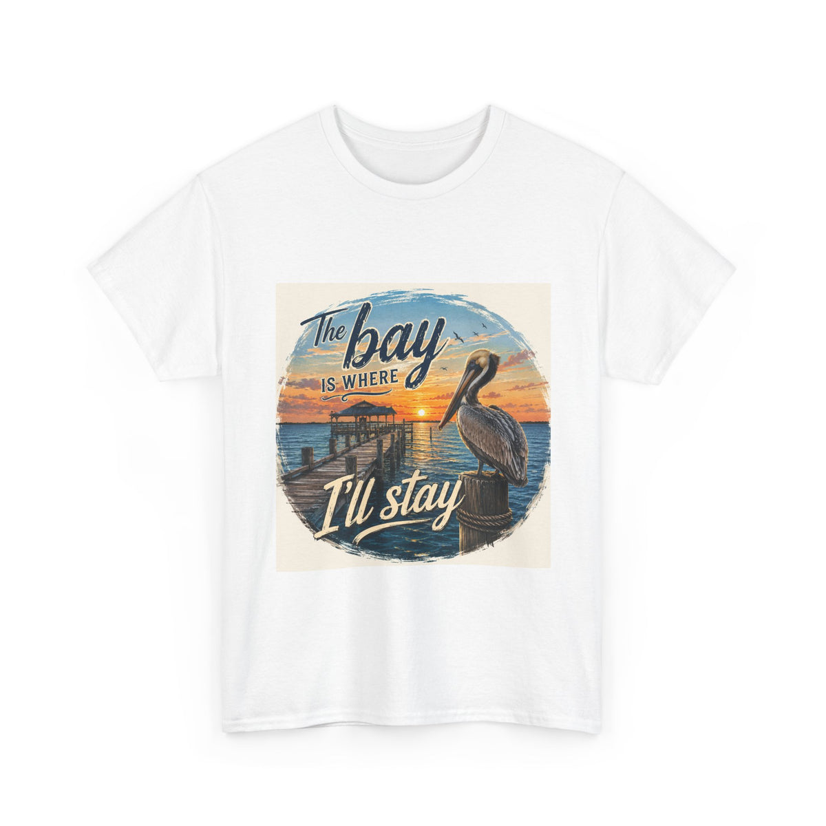 Bay Sunset Pelican Tee — “The Bay Is Where I’ll Stay” Beach T‑Shirt